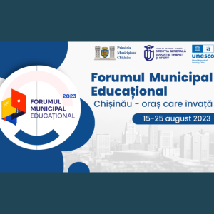 Activitățile destinate Forumului Municipal Educațional „Chișinău – oraș care învață” sunt în plină desfășurare